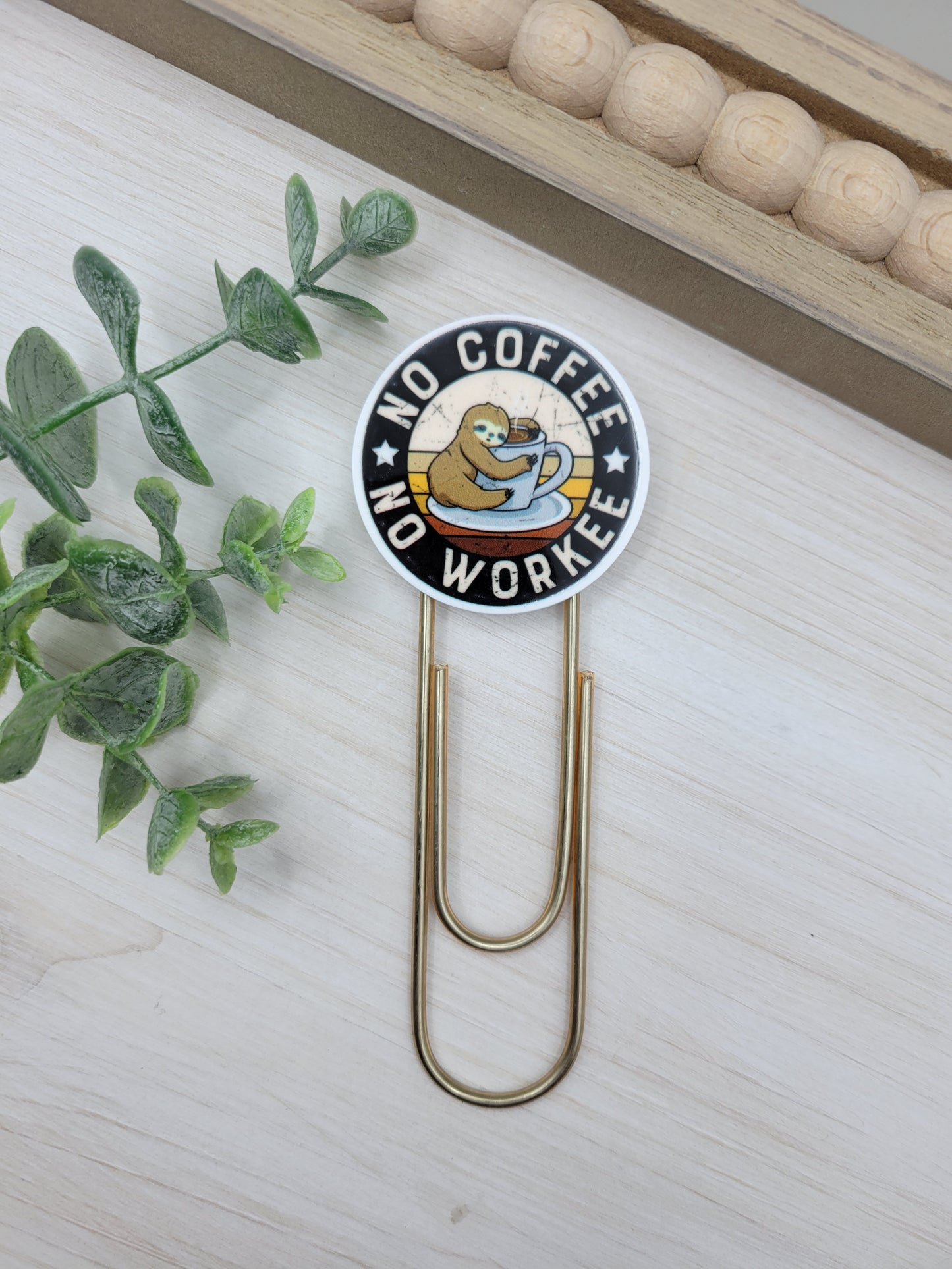 No Coffee - No Workee Jumbo Paperclip