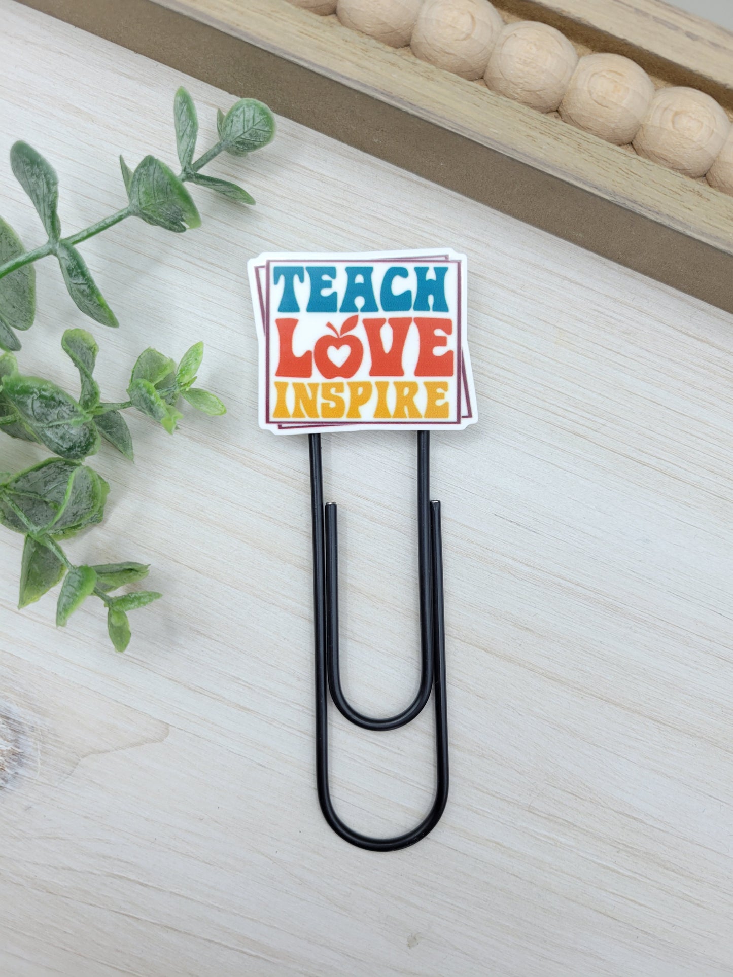Teach Love Inspire Jumbo Paperclip