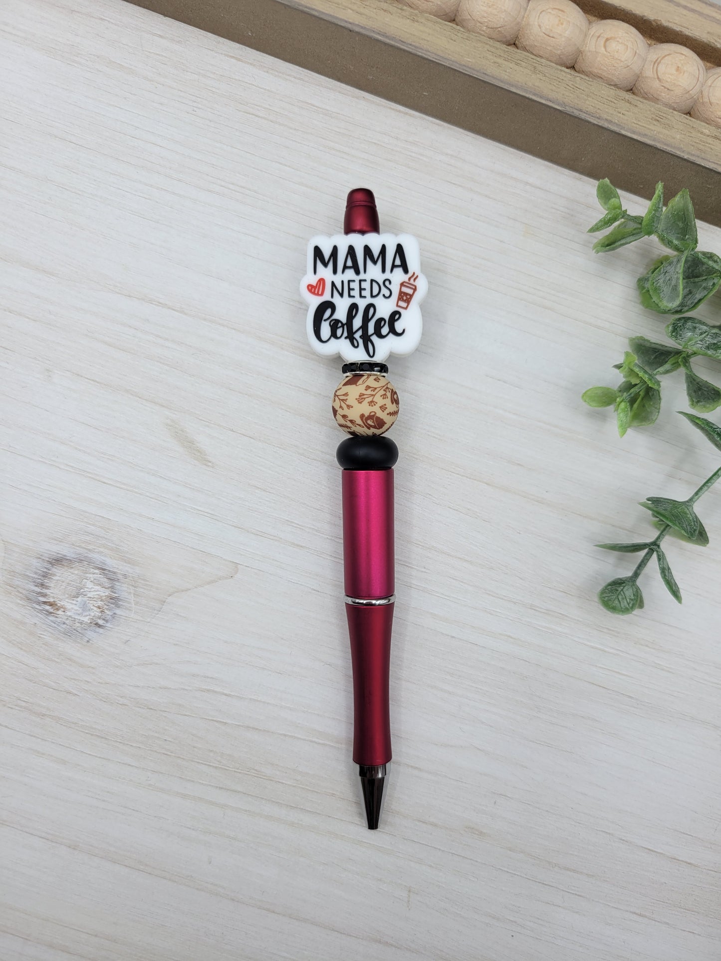 Mama Needs Coffee Pen