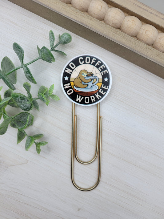 No Coffee - No Workee Jumbo Paperclip